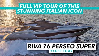 Riva 76 Perseo Super  Full VIP tour of this stunning Italian icon  Motor Boat amp Yachting [upl. by Janyte]