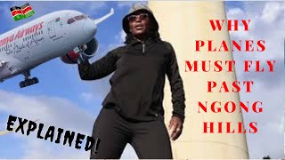 EXPLAINED Why all planes takeoff at JKIA begins at Ngong Hills AMAZING [upl. by Rizan]