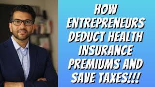 Health Insurance Premium Deductions amp Tax Strategy for Entrepreneurs [upl. by Anirat]