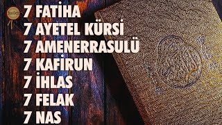 7 Fatiha 7 Ayetel Kürsi 7 Amenerrasulü 7 Kafirun 7 İhlas 7 Felak 7 Nas Rukye Dinle  Ömer Yakan [upl. by Nanreit457]