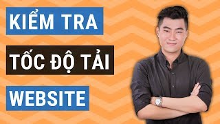 Cách kiếm tra tốc độ của website dễ dàng [upl. by Anavlys]