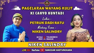 LIVE KI CAHYO KUNTADI  BT  NIKEN SALINDRY  LAKON  PETRUK DADI RATU  REC [upl. by Avictor]