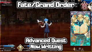 Now Writting  Advanced Quest FGO [upl. by Ocirne]