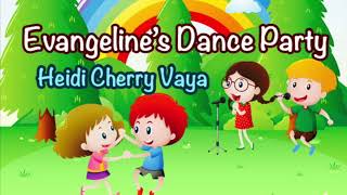 Fun Bedtime Story For Kids  Heidi Cherry amp Vaya Evangelines Dance Party [upl. by Aronaele385]