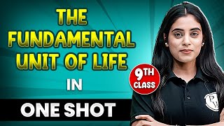 THE FUNDAMENTAL UNIT OF LIFE in 1 Shot  FULL Chapter Coverage THEORYPYQs  Class9th Biology [upl. by Nodanrb]