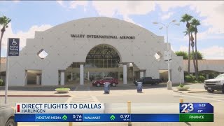 Harlingen Airport Offering Direct Flights to Dallas [upl. by Elum]