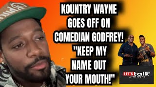 KOUNTRY WAYNE GOES OFF ON COMEDIAN GODFREY🤫 kountrywayne godfrey clubshayshay [upl. by Amathiste496]