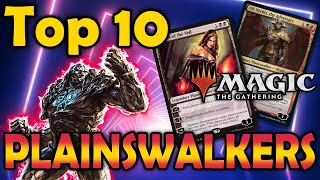 Top 10 Planeswalkers in MTG [upl. by Hahsi]