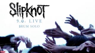 Slipknot  Drum Solo LIVE Audio [upl. by Bealle]