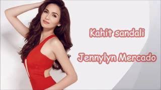 Kahit sandali  Jennylyn Mercado wLyrics [upl. by Leilah669]