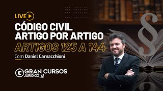 Código Civil artigo por artigo  Artigos 125 a 144 Prof Daniel Carnacchioni [upl. by Boni]