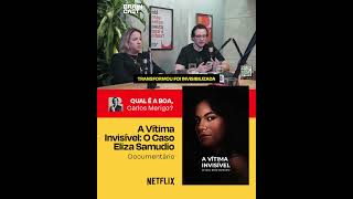 A Vítima Invisível O Caso Eliza Samúdio Doc ➜ QUAL É A BOA [upl. by Yank]