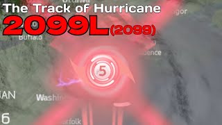 The Track of Hypothetical Hurricane 2099L 2099 [upl. by Ayanat96]