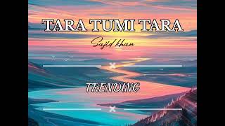 TATR TUMI TARA by SAJID music lofimusic love bengali lovesong song tranding trending trend [upl. by Acireed44]