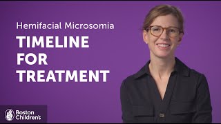 Timeline for Treating Hemifacial Microsomia in Kids  Boston Childrens Hospital [upl. by Brianna]