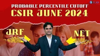 Probable Percentile Cutoff amp Rank I CSIR NET June 2024 I Life Science I IFAS [upl. by Figge]