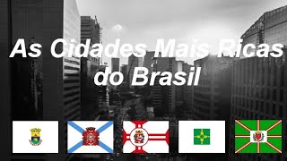 As 10 Cidades Mais Ricas do Brasil [upl. by Droffig446]