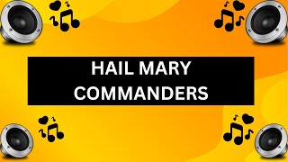 Hail Mary Commanders [upl. by Ardnossac907]