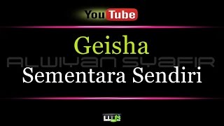 Karaoke Geisha  Sementara Sendiri [upl. by Ellac]