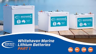 Lithium Battery Basics for Marine Application  Baintech Whitehaven Marine Series [upl. by Atiuqrahs907]