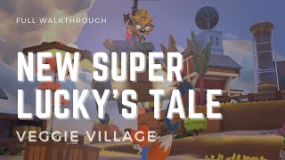 New Super Luckys Tale  Veggie Village Full Walkthrough [upl. by Masao]