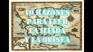 10 RAZONES PARA LEER LA ILIADA Y LA ODISEA [upl. by Girand]