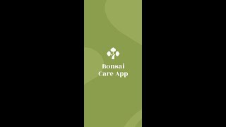 How the Bonsai Care App works [upl. by Onitnerolf]