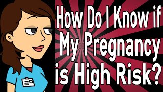 How Do I Know if My Pregnancy is High Risk [upl. by Ahsikahs]