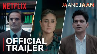 Jaane Jaan  Official Trailer  Kareena Kapoor Khan Jaideep Ahlawat Vijay Varma  Netflix India [upl. by Annahael165]