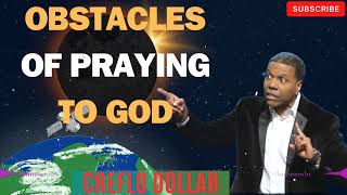 Creflo Dollar Sermon 2024  Obstacles of Praying to God [upl. by Brookhouse]