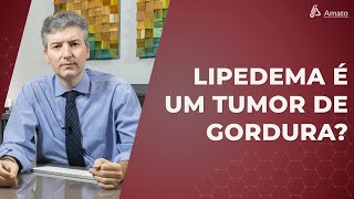 Lipedema é um Tumor de Gordura Fakenews Saúde das suas pernas [upl. by Launce560]