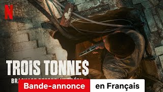 Trois tonne  Braquage record au Brésil Saison 1  BandeAnnonce en Français  Netflix [upl. by Imoyn]