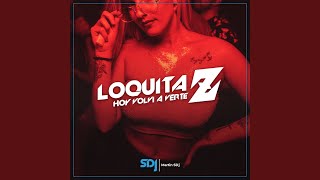 Loquita Hoy Volvi a Verte Z [upl. by Zora]