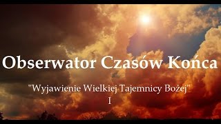 quotWyjawienie Wielkiej Tajemnicy Bożejquot  cz 1  na czym polega zbawienie i czym jest Królestwo Boże [upl. by Colston896]