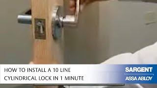 How to Install a SARGENT 10 Line Cylindrical Lock in 1 Minute [upl. by Ponzo]