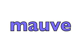 How to pronounce mauve [upl. by Aernda]