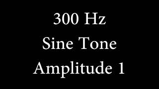 300 Hz Sine Tone Amplitude 1 [upl. by Eeladnerb405]