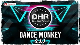 SJJ  Dance Monkey  DHR [upl. by Vanhomrigh485]