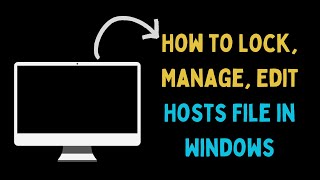 How to Lock Manage Edit Hosts File in Windows 11 [upl. by Chansoo]