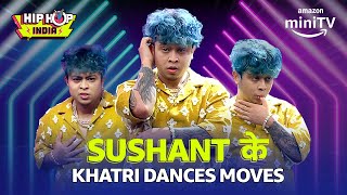 Sushant Khatri के AMAZING DANCE MOVES🔥 Hip Hop India  Amazon minTV [upl. by Assiral]