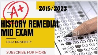 remedial history 2015 mid exam dilla universitys for all remedial [upl. by Hahnke577]