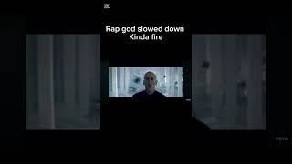 Rap god slowed down is kinda fire 🔥 [upl. by Artamas]