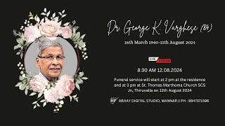 Funeral  Dr George K Varghese 84 [upl. by Efron]