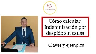 CÓMO CALCULAR FÁCILMENTE INDEMNIZACIONES POR DESPIDO Y LIQUIDACIÓN FINAL   ejemplos prácticos003 [upl. by Olimpia418]