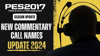 PES 2017  New English Commentary Callname Update 2024 For All Patches   Download amp Install [upl. by Alejandra327]