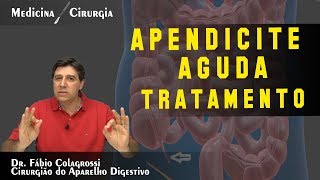 APENDICITE AGUDA  TRATAMENTO [upl. by Randy]