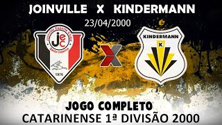 JOINVILLE X KINDERMANN  CATARINENSE 1ª DIVISÃO DE 2000  JOGO COMPLETO  23042000 [upl. by Norman]