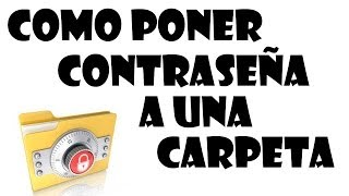 Como poner contraseña a una carpeta Win7 y XP  Tutorial [upl. by Cutcheon]