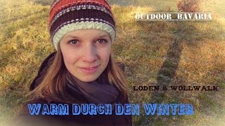 Warm durch den Winter  Loden und Wollwalk  Rough Stuff  BushcraftOutdoor Bavaria [upl. by Sybille]