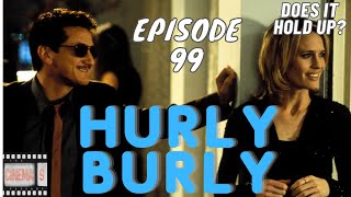 HURLY BURLY 1998 FILM ANALYSIS  Cinema 9 Pod [upl. by Novaj]